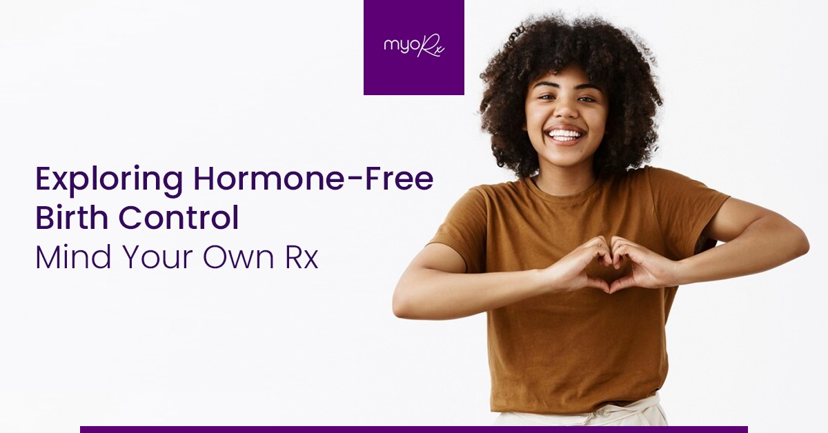 Exploring Hormone-Free Birth Control with Mind Your Own Rx